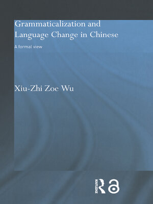 cover image of Grammaticalization and Language Change in Chinese